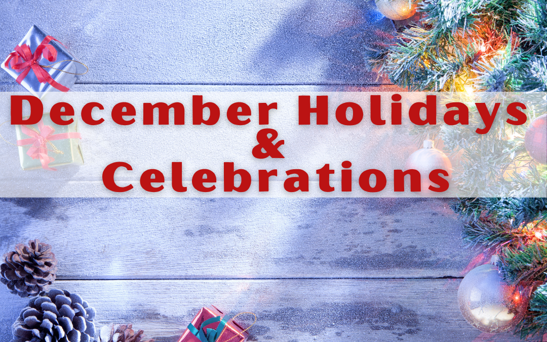 December Holidays, Celebrations & Observances