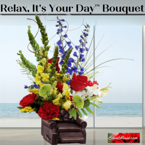 "Relax, It's Your Day™ Bouquet"