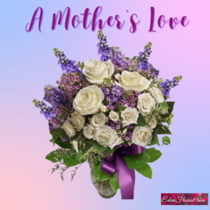 "a mothers love bouquet"