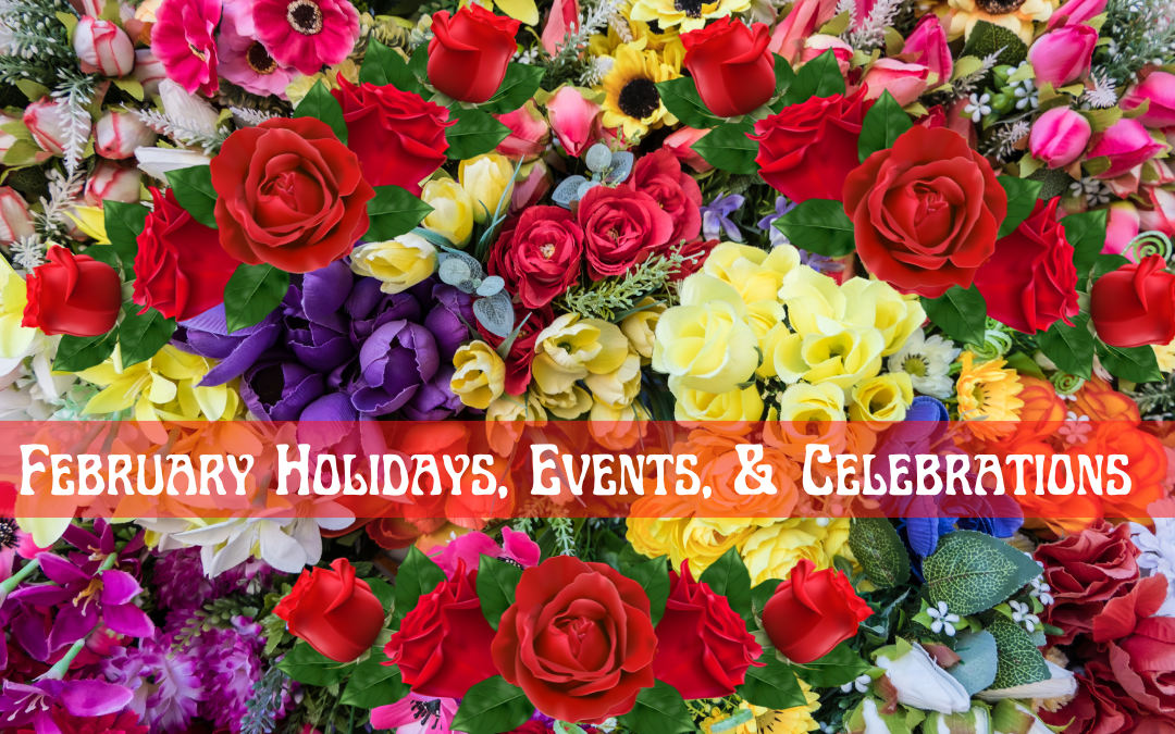 February Holidays, Events, Celebrations